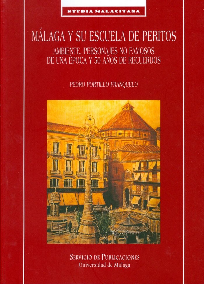 Málaga y su Escuela de Peritos, de Portillo Franquelo | portada del libro