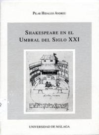 Shakespeare en el umbral del Siglo XXI, de HIDALGO ANDREU | portada del libro
