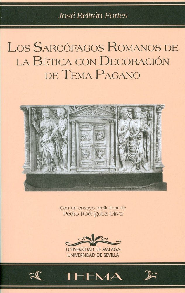 Los sarcófagos romanos de la Bética con decoración de tema pagano, de Beltrán Fortes | portada del libro