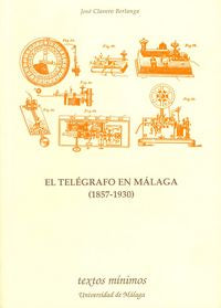 El telégrafo en Málaga. (1857-1930), de Clavero Berlanga | portada del libro