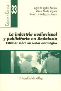 La industria audiovisual y publicitaria en Andalucía, de Castillo Esparcia | portada del libro