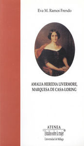 Amalia Heredia Livermore, Marquesa de Casa-Lóring, de RAMOS FRENDO | portada del libro