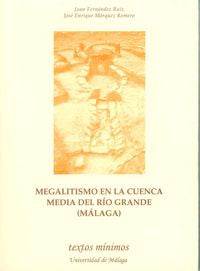 Megalitismo en la cuenca media del río Grande (Málaga), de Fernández Ruiz | portada del libro