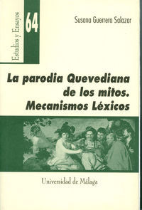 La parodia quevediana de los mitos. Mecanismos léxicos, de Guerrero Salazar | portada del libro