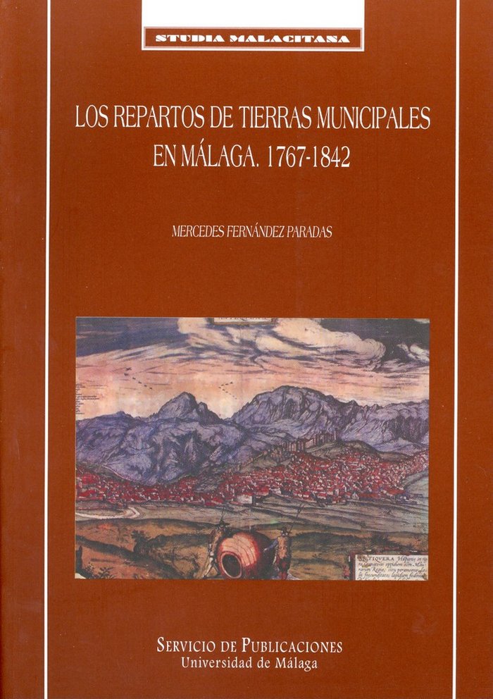 Los repartos de tierras municipales en Málaga. 1767-1842, de Fernández Paradas | portada del libro