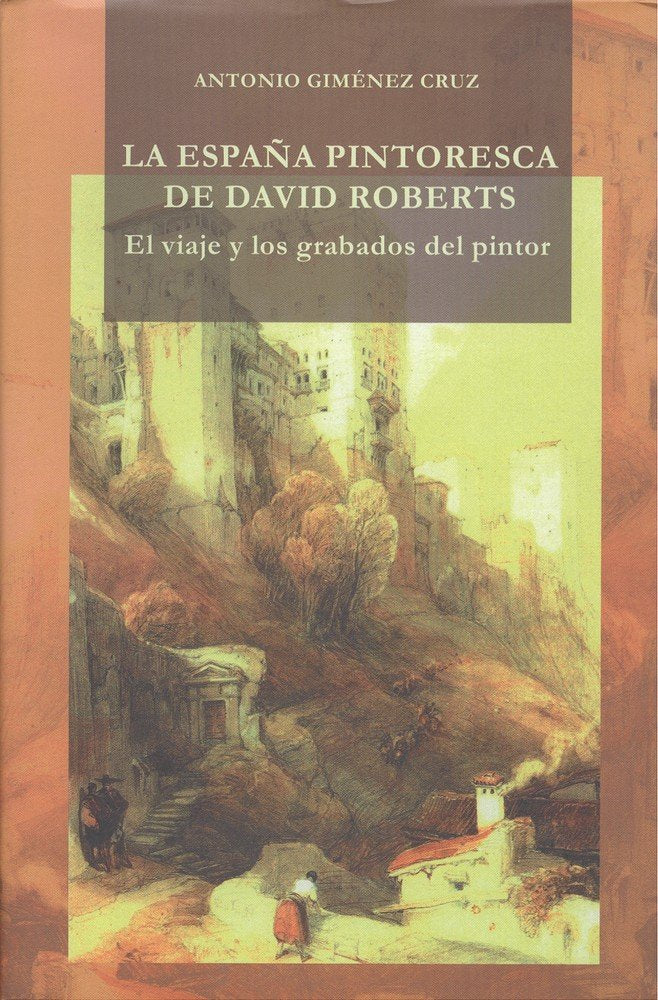 La España pintoresca de David Roberts, de Giménez Cruz | portada del libro