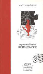 Mujeres autónomas, madres automáticas, de Lozano Estivalis | portada del libro