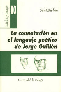 La connotación en el lenguaje poético de Jorge Guillén, de Robles Ávila | portada del libro