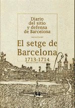 EL SETGE DE BARCELONA 1713-1714, de Varios autores | portada del libro