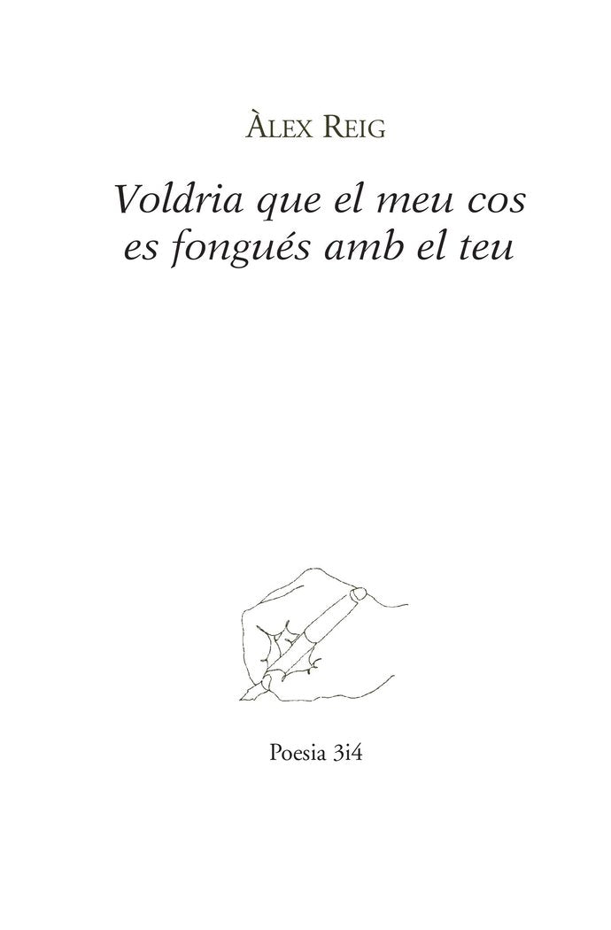 Voldria que el meu cos es fongués amb el teu, de Reig Biosca, Àlex | portada del libro