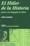El Hitler de la historia, de Lukacs, John | portada del libro