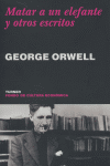 Matar a un elefante y otros escritos, de Orwell | portada del libro