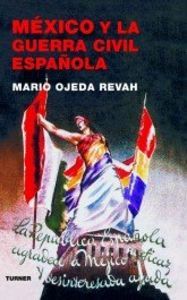 México y la guerra civil española, de Ojeda Revah | portada del libro