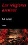 Las religiones asesinas, de Barnavi,Élie | portada del libro
