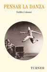 Pensar la danza, de Colomé, Delfín | portada del libro
