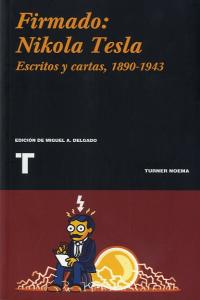 Firmado: Nikola Tesla, de TESLA,NIKOLA | portada del libro