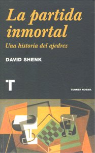 La partida inmortal, de Shenk | portada del libro