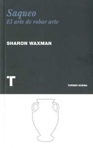 Saqueo, de Waxman, Sharon | portada del libro