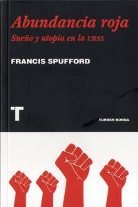 Abundancia roja, de Spufford, Francis | portada del libro