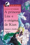 A princesa Lúa e o enigma de Kian, de GONZALEZ BOULLOSA | portada del libro