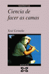 Ciencia de facer as camas, de CERMEÑO, XOSE | portada del libro