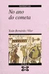 No ano do cometa, de Bernárdez Vilar, Xoán | portada del libro