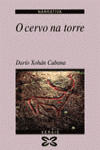 O cervo na torre, de Cabana, Darío Xohán | portada del libro