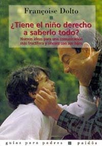 ¿Tiene el niño derecho a saberlo todo?, de DOLTO | portada del libro
