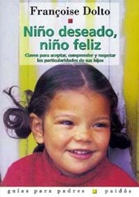Niño deseado, niño feliz, de DOLTO, F. | portada del libro