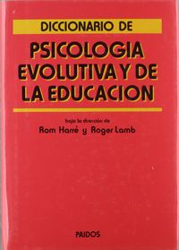 Diccionario de psicología evolutiva y de la educación, de Roger | portada del libro