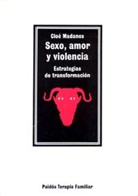 Sexo, amor y violencia, de Madanes | portada del libro
