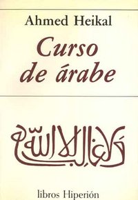 Curso de árabe, de Heikal, Ahmed | portada del libro