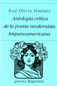 ANTOLOGIA CRITICA DE LA POESIA MODERNISTA, de Jiménez Rodríguez | portada del libro