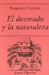 El decorado y la naturaleza, de Castaño | portada del libro