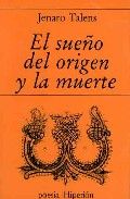 El sueño del origen y la muerte, de TALENS CARMONA | portada del libro