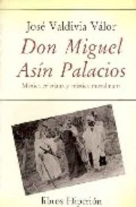 Don Miguel As¡n Palacios, de VALDIVIA VALOR | portada del libro
