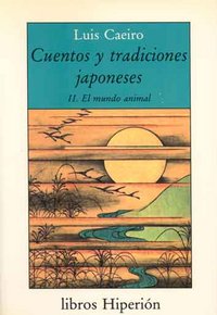 Cuentos y tradiciones japoneses. T.2. El mundo animal, de Caeiro Izquierdo | portada del libro
