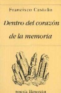 Dentro del corazón de la memoria, de Castaño | portada del libro