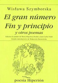 GRAN NUMERO. FIN Y PRINCIPIO..., EL Y OTROS POEMAS, de Szymborska | portada del libro