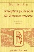 NUESTRA PORCION DE BUENA SUERTE = OUR PIECE OF GOOD FORTUNE, de BUTLIN | portada del libro