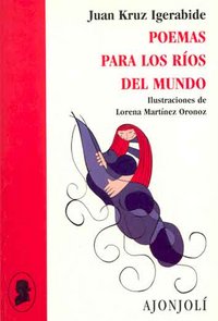 Poemas para los ríos del mundo, de Igerabide, Juan Kruz | portada del libro