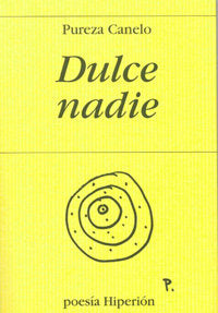 Dulce nadie, de Canelo, Pureza | portada del libro