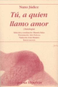 Tú, a quien llamo amor, de Júdice | portada del libro