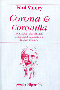Corona & Coronilla. Poemas a Jean Voilier, de Valéry, Paul | portada del libro
