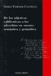 De los adjetivos calificativos a los adverbios en -mente: semántica y gramática, de Torner Castells, Sergi | portada del libr