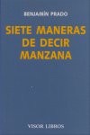 Siete maneras de decir manzana, de Prado, Benjamín | portada del libro