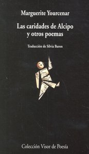 Las caridades de Alcipo y otros poemas, de Yourcenar, Marguerite | portada del libro