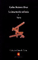 INSURRECCION SOLITARIA Y VARIA,LA, de MARTINEZ RIVAS | portada del libro