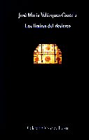 Los límites del desierto, de Velázquez-Gaztelu, José María | portada del libro
