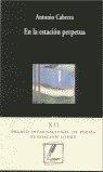 En la estación perpetua, de Cabrera, Antonio | portada del libro